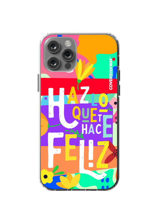 Haz lo que te hace FELIZ