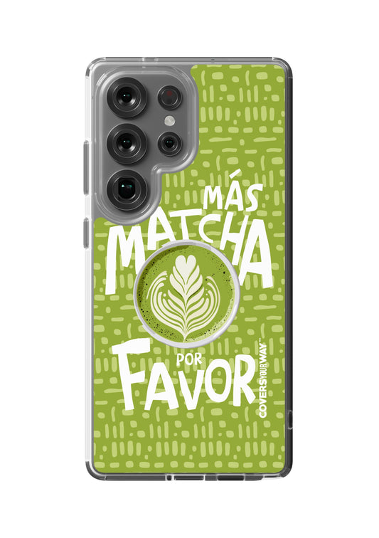 Más MATCHA por favor Samsung Galaxy