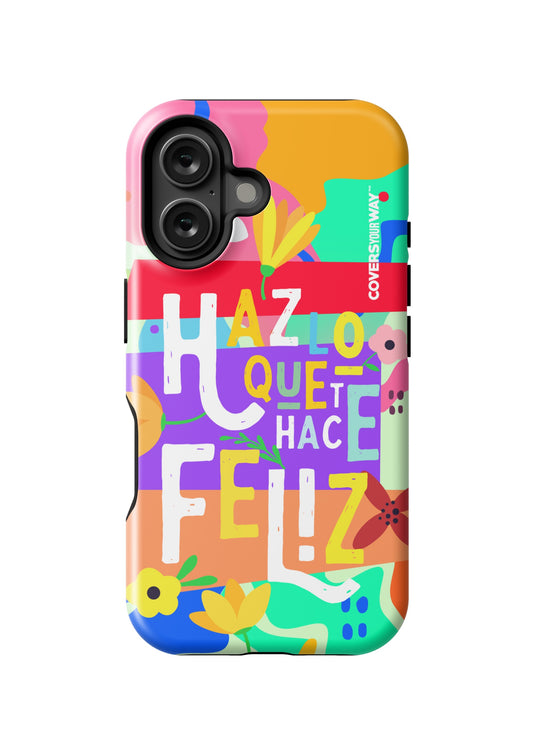 Haz lo que te hace FELIZ