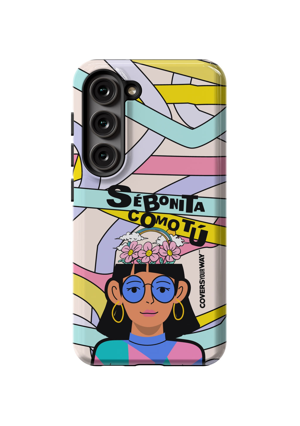 Sé bonita como TÚ Samsung Galaxy